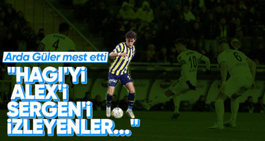Fenerbahçeli Arda Güler'e büyük övgü! Sergen, Alex, Hagi gibi...