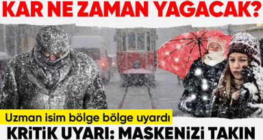Kar ne zaman yağacak? Uzman isim bölge bölge sıraladı! Deprem bölgesi ve İstanbul, Ankara, İzmir'de hava durumu...