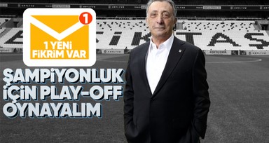 Beşiktaş Başkanı Ahmet Nur Çebi'den flaş öneri! "Şampiyonluk için play-off oynayalım"