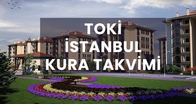 TOKİ İstanbul kura çekimi ne zaman açıklandı mı?