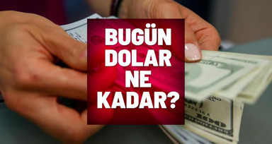 Bugün dolar ne kadar oldu?