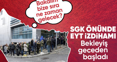 SGK önünde EYT izdihamı! Polis duruma müdahale etti