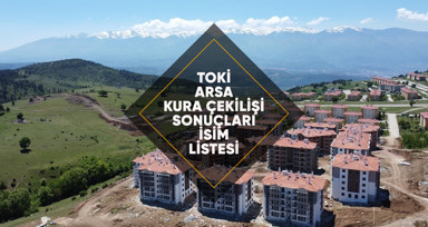 Erzurum - Tekirdağ - Çanakkale TOKİ arsa kura çekilişi sonuçları