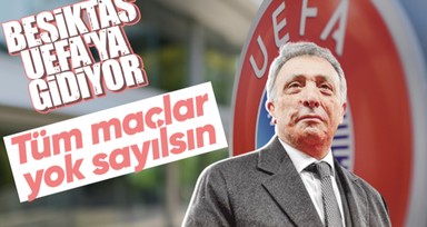 Beşiktaş UEFA'ya gidiyor! Tüm maçlar geçersiz sayılmalı
