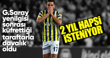 Galatasaray derbisi sonrası Fenerbahçeli taraftara küfretmişti! İrfan Can'ın 2 yıl hapsi isteniyor