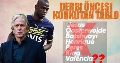 Fenerbahçe'de Beşiktaş derbisi öncesi korkutan tablo! Jesus ve 6 isim...