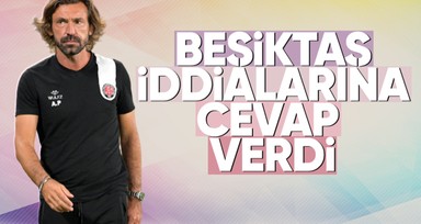 Andrea Pirlo'dan Beşiktaş sözleri! İtalyan basınına cevap verdi