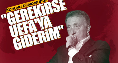 Ahmet Nur Çebi'den flaş sözler! "Gerekirse UEFA'ya gideriz"