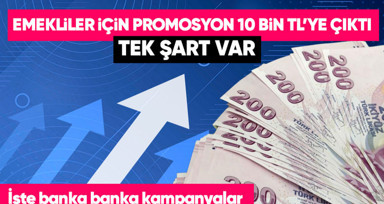 Milyonlarca EYT'li için bankaların yarışı devam ediyor! Emekli promosyon kampanyaları 10 bin liraya çıktı: Tek koşul var!|Banka banka promosyon miktarı