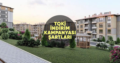 TOKİ indirim kampanyası şartları neler, kampanya tarihi nedir?