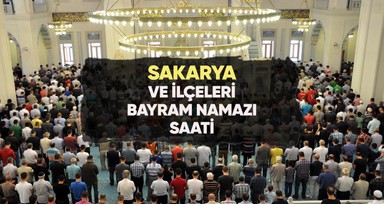 Sakarya'da bayram namazı saat kaçta?