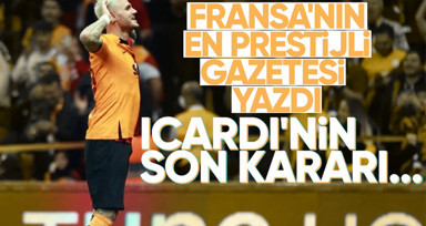 Icardi'den Fransız basınına transfer sözleri! Galatasaray'da kalacak mı?