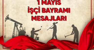 Güncel, özgün, yeni, anlamlı resimli 1 Mayıs İşçi Bayramı mesajları
