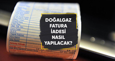 Bu ay doğalgaz bedava mı, faturalara iade nasıl yapılacak?