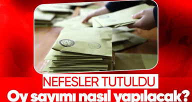 Herkesin aklında tek soru... Tüm dünyanın gözü Türkiye'de! Oy sayma işlemi nasıl olacak?