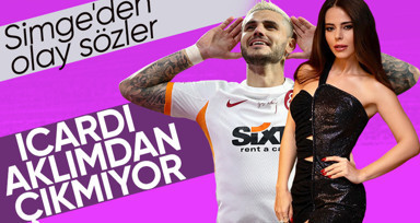 Simge Sağın'dan Mauro Icardi itirafı! "Aklıma başka bir şey gelmiyor"
