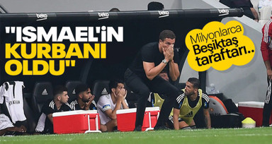 "Beşiktaş Ismael'in kurbanı oldu" Usta yazardan çarpıcı sözler