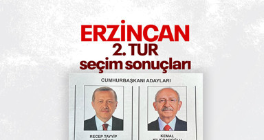 Erzincan seçim sonuçları 28 Mayıs 2023: 2. tur seçim sonuçları