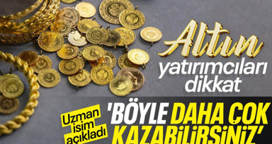 Altın yatırımcıları dikkat! Altında son durum ne? Uzman isim 'Daha fazla kazanmak için...' dedi ve anlattı