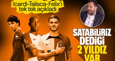 Icardi, Talisca ve Felix sözleri! Erden Timur'un 'satabiliriz' dediği Galatasaraylı 2 yıldız var