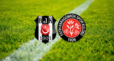 Beşiktaş Fatih Karagümrük maçı ne zaman, saat kaçta, hangi kanalda?