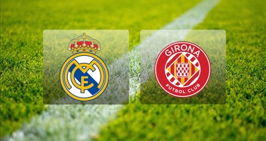 Real Madrid Girona maçı ne zaman, saat kaçta, hangi kanalda? Real Madrid Girona maçı canlı yayını - muhtemel ilk 11