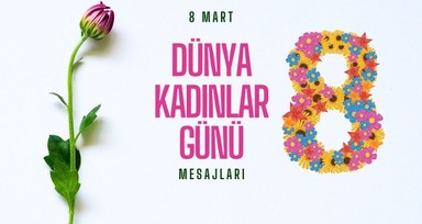 8 Mart Dünya Kadınlar Günü resimli mesajları - Anneye, eşe, dosta, sevgiliye anlamlı, duygusal, romantik Kadınlar Günü sözleri