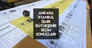 Yerel seçimde üç büyükşehirde kim önde? Canlı seçim sonuçları ile Ankara, İstanbul, İzmir anlık oy dağılımı