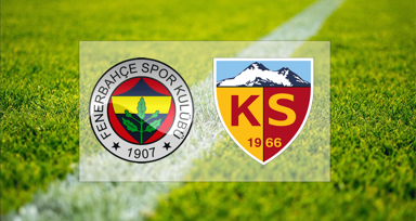 Fenerbahçe'nin maçı ne zaman? Fenerbahçe Kayserispor maçı hangi gün, saat kaçta?