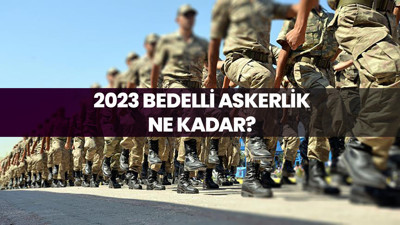Bedelli askerlik ne kadar oldu?