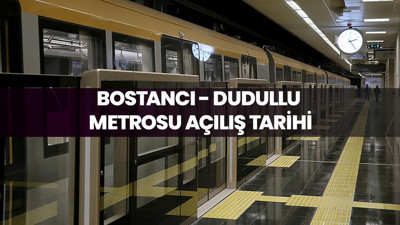 Bostancı Dudullu metrosu açılış tarihi belli oldu