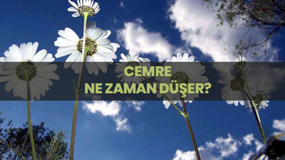 Cemre ne zaman düşer?