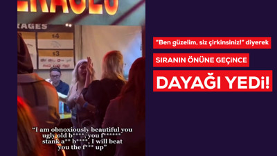 'Ben Güzelim, Siz Çirkinsiniz' Diyerek Sıranın Önüne Geçince, Diğer Kadınlardan Dayak yedi