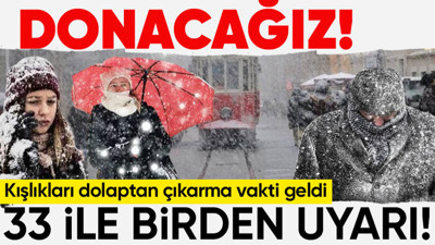 Türkiye soğuk hava dalgasına girdi! Atkıları, bereleri, eldivenleri hazırlayın! Meteoroloji'den kar uyarısı! 33 il birden donacak!