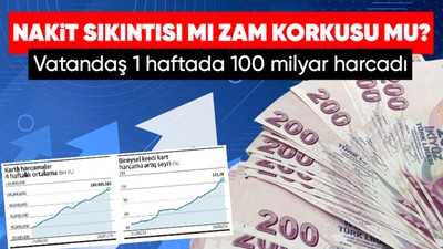 Nakit sıkıntısı mı zam korkusu mu? Vatandaş 1 haftada 100 milyar TL'lik kredi kartı harcaması yaptı