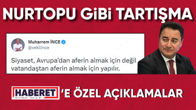 Muharrem İnce kimi hedef aldı? Haberet'e özel açıklamalar