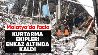 Son dakika haberleri... Malatya'da kurtarma çalışması yapan ekipler 7.6'lık sarsıntıyla enkaz altında kaldı