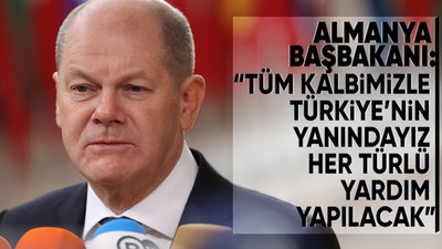Almanya Başbakanı Scholz, Brüksel’de düzenlenen Avrupa Birliği Lider Zirvesi öncesinde açıklamalarda bulundu: Tüm kalbimizle Türkiye’nin yanındayız