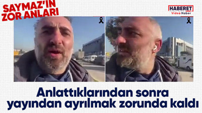 İsmail Saymaz'ın zor anları! Hatay'dan yayına bağlandı anlattıklarından sonra tepki görüp yayından ayrıldı