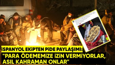 İspanyol ekipten pide paylaşımı: Kahraman olan onlar, biz umut kaynağıyız