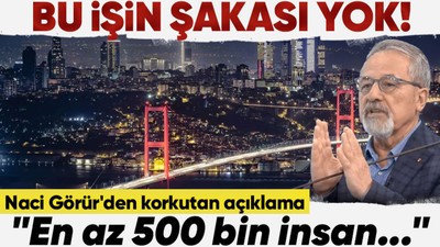 Naci Görür "Bu işin şakası yok" dedi ve İstanbul depremiyle ilgili korkutan rakamı açıkladı