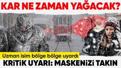 Kar ne zaman yağacak? Uzman isim bölge bölge sıraladı! Deprem bölgesi ve İstanbul, Ankara, İzmir'de hava durumu...