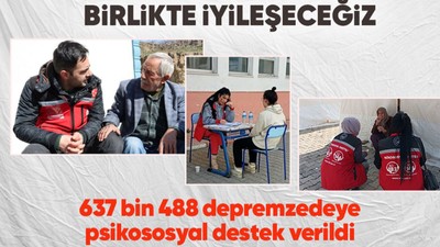 Depremzedelerin yaraları sarılıyor! 637 bin 488 kişiye psikososyal verildi