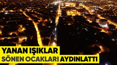 Depremin yaşandığı Malatya'yı, sokak ışıkları aydınlattı, sönen ocaklar bir kez daha felaketin yayıldığı alanı gözler önüne serdi