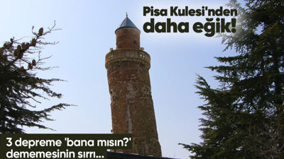 Pisa Kulesi'nden daha eğik : 870 yıllık minare 3 büyük depreme bana mısın demedi!