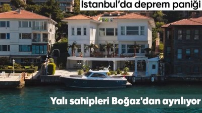 İstanbul'un deprem paniği devam ediyor! Yalı sahipleri Boğaz'dan ayrılmaya başladı