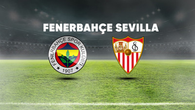 Fenerbahçe Sevilla maçı ne zaman, saat kaçta, hangi kanalda?