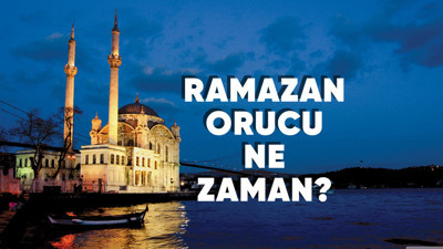 Ramazan orucu ne zaman başlıyor?