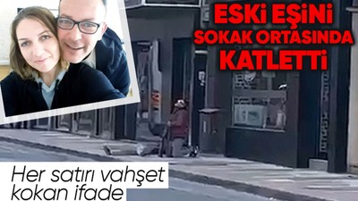 Manisa'da eski koca cinayeti! Caninin ifadesinin her satırı kan dondurdu... "Kabul etseydi öldürmekten vazgeçecektim"