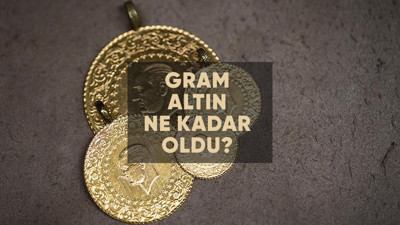 Bugün gram altın, çeyrek altın ne kadar oldu?